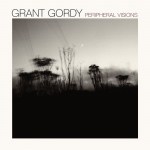 Grant Gordy - peripheral Visions